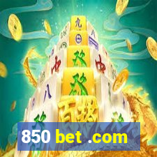 850 bet .com